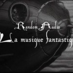 RandomAudio_LaMusiqueFantas
